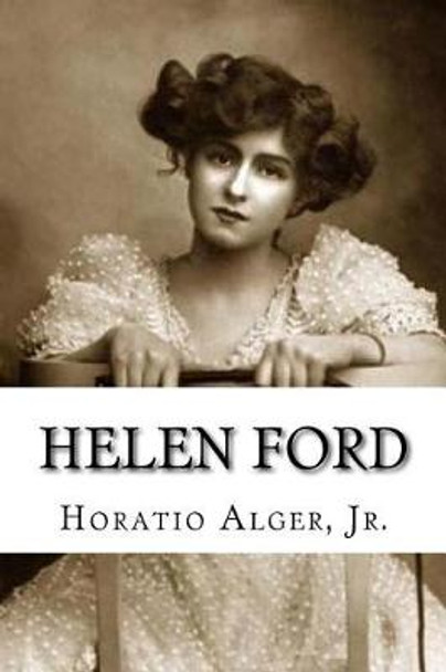 Helen Ford Horatio Alger 9781985380257
