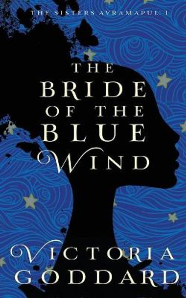 The Bride of the Blue Wind Victoria Goddard 9781988908250