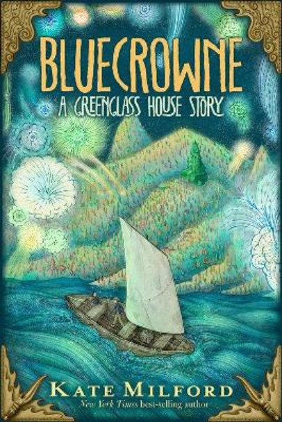 Bluecrowne: A Greenglass House Story Kate Milford 9781328466884