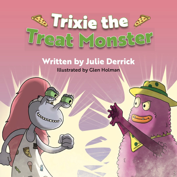 Trixie the Treat Monster by Julie Derrick