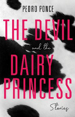 The Devil and the Dairy Princess by Pedro Ponce
