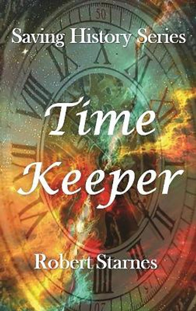 Time Keeper Robert Starnes 9781734792836