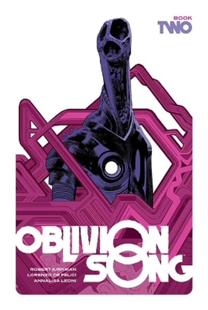 Oblivion Song by Kirkman and De Felici, Book 2 Robert Kirkman 9781534319509