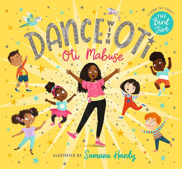 Dance with Oti: The Bird Jive Oti Mabuse 9781406399967