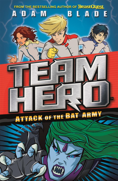 Team Hero: Attack of the Bat Army: Series 1 Book 2 Adam Blade 9781408343531