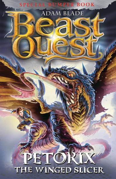 Beast Quest: Petorix the Winged Slicer: Special 24 Adam Blade 9781408357835