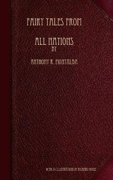 Fairy Tales from all Nations Anthony R Montalba 9781435754058