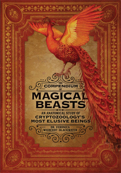 The Compendium of Magical Beasts by Dr. Veronica Wigberht-Blackwater