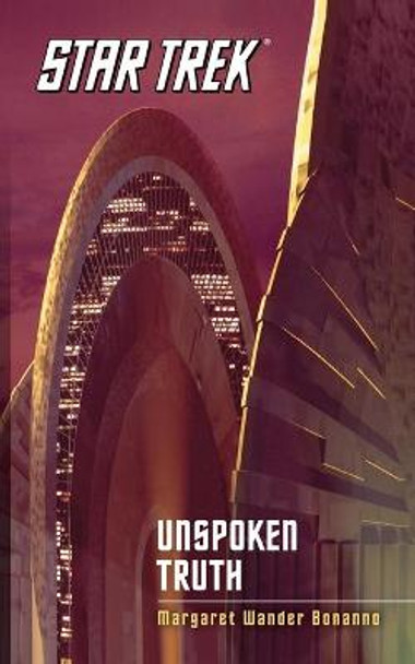 Star Trek: The Original Series: Unspoken Truth Margaret Wander Bonanno 9781451656978