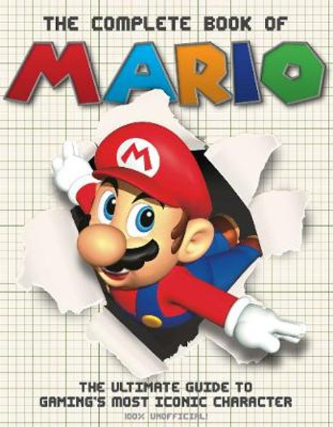 The The Complete Book of Mario: The Ultimate Guide to Gaming's most iconic character Sona Books 9781912918164