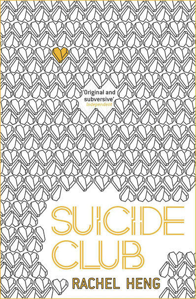 Suicide Club: A story about living Rachel Heng 9781473672956