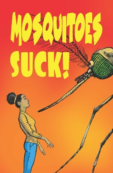 Mosquitoes SUCK! Katherine Richardson Bruna 9781496224347