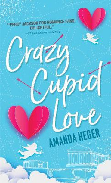 Crazy Cupid Love by Amanda Heger