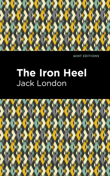 The Iron Heel Jack London 9781513270098