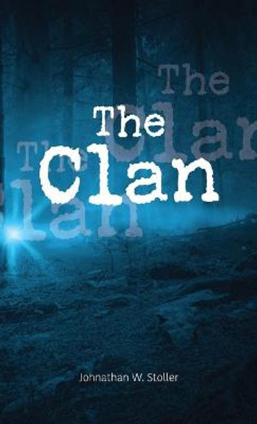 The Clan Johnathan W Stoller 9781525508981