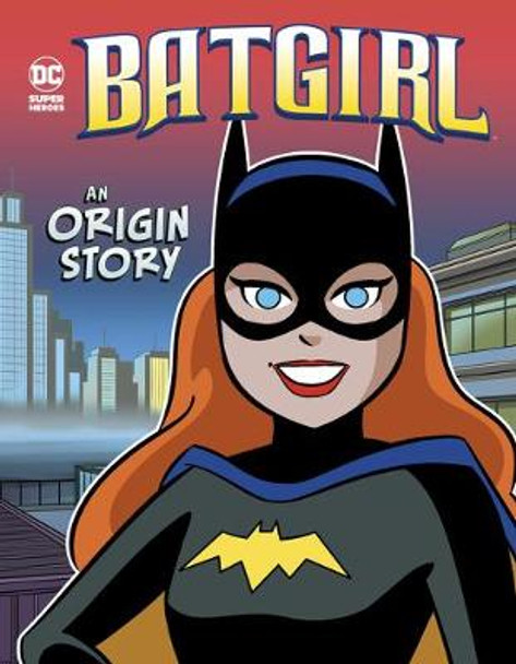 Batgirl An Origin Story Laurie S Sutton 9781515878063