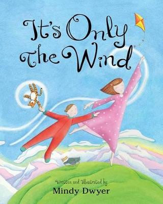 It's Only the Wind Mindy Dwyer 9781513260747