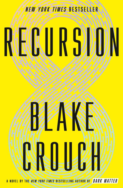 Recursion: A Novel Blake Crouch 9781524759780
