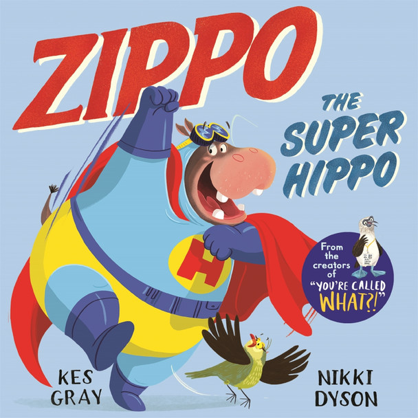 Zippo the Super Hippo Kes Gray 9781529035728