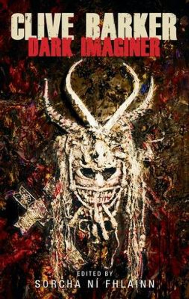 Clive Barker: Dark Imaginer Sorcha Ni Fhlainn 9781526135698