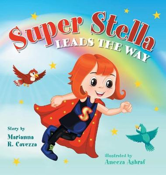 Super Stella Leads the Way Marianna R Cavezza 9781525584480