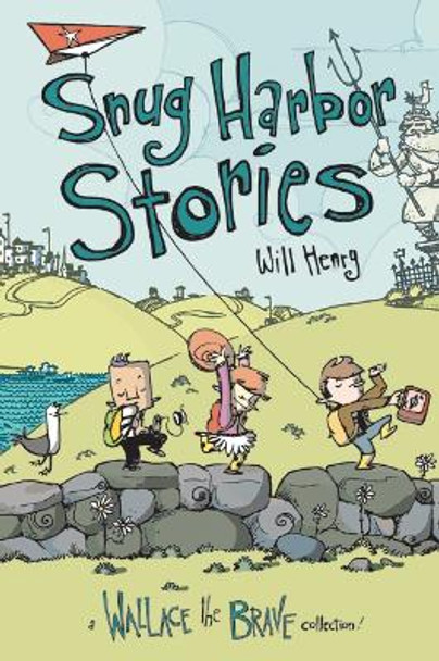 Snug Harbor Stories: A Wallace the Brave Collection! Will Henry 9781524851774