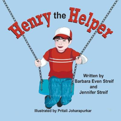Henry the Helper by Barbara Even Streif