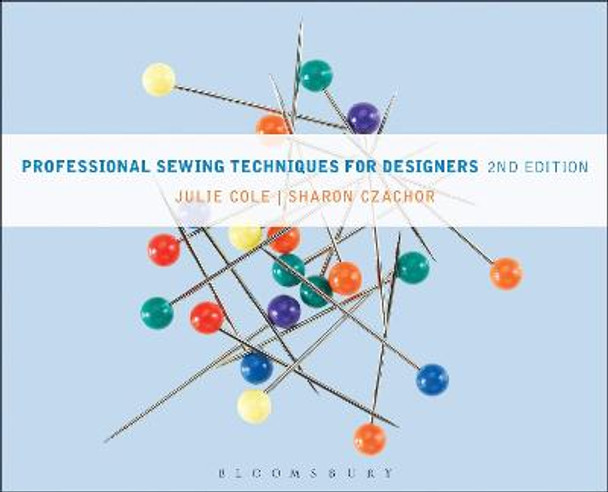 Professional Sewing Techniques for Designers Julie Cole (Harper College and Mount Mary College, USA) 9781609019259