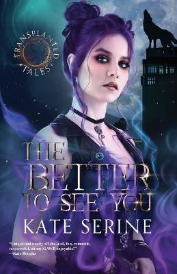The Better to See You by Kate SeRine