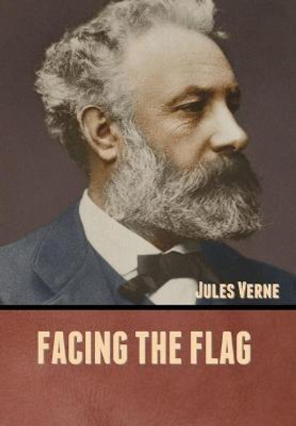 Facing the Flag Jules Verne 9781636371856