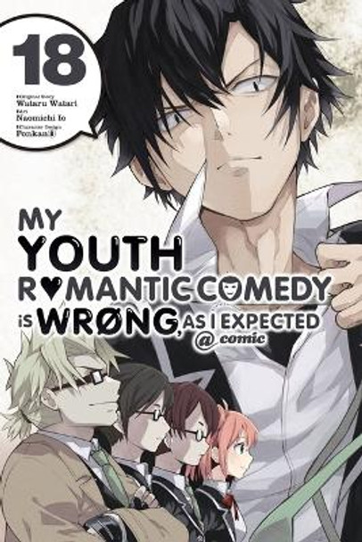 My Youth Romantic Comedy Is Wrong, As I Expected @ comic, Vol. 18 (manga) Wataru Watari 9781975347895