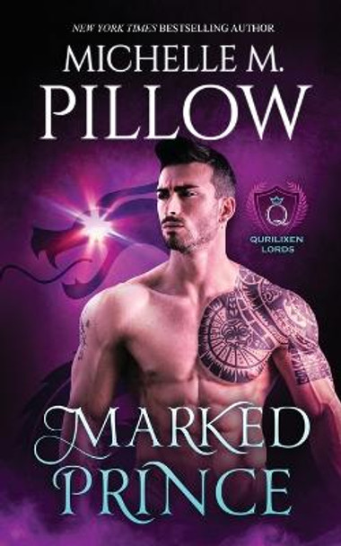Marked Prince: A Qurilixen World Novel Michelle M Pillow 9781625012555