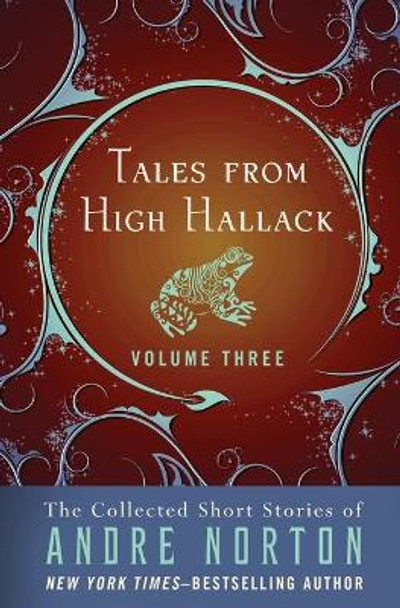 Tales from High Hallack Volume Three by Andre Norton