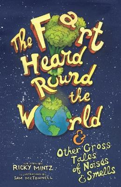 The Fart Heard Round the World by Ricky Mintz