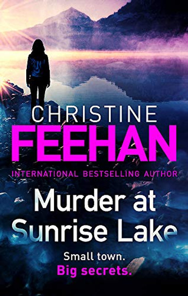 Murder at Sunrise Lake: A brand new, thrilling standalone from the No.1 bestselling author of the Carpathian series Christine Feehan 9780349428420