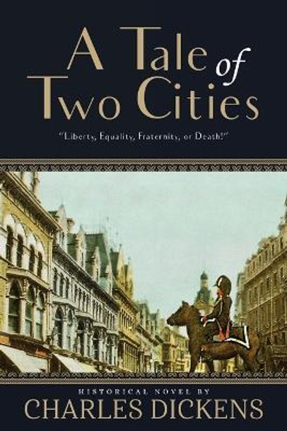 A Tale of Two Cities (Annotated) Charles Dickens 9781649220424