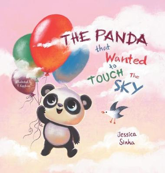 The Panda That Wanted To Touch The Sky Jessica Sinha 9781662907913