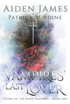 The Vampires' Last Lover by Patrick Burdine