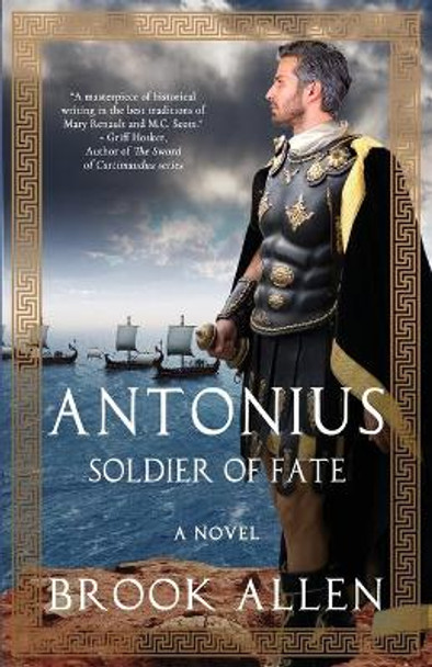 Antonius: Soldier of Fate Brook Allen 9781732958548