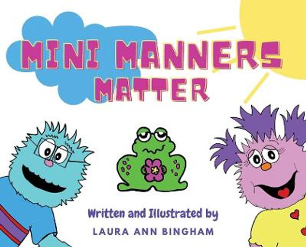 Mini Manners Matter by Laura Ann Bingham Mini Manners Matter by Laura Ann Bingham