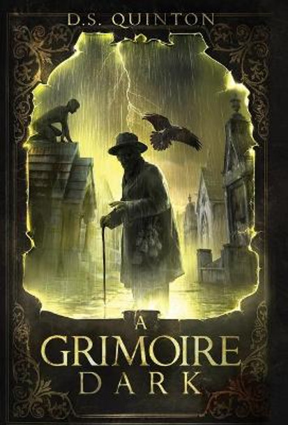 A Grimoire Dark: A Supernatural Thriller D S Quinton 9781736659021