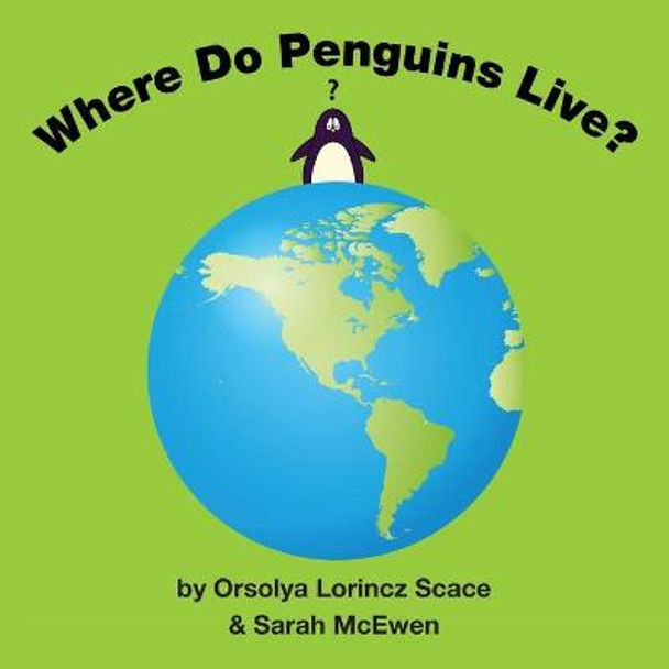 Where Do Penguins Live? by Sarah McEwen