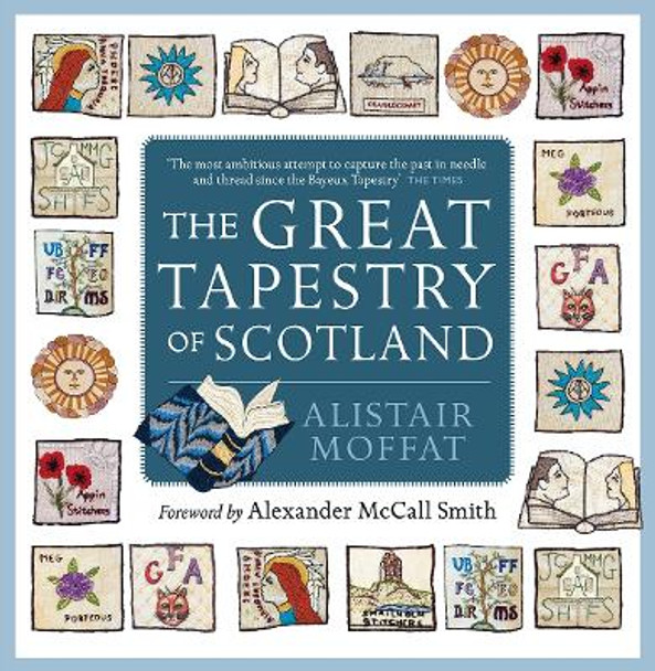 The Great Tapestry of Scotland Alistair Moffat 9781780276472