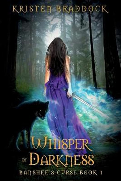 Whisper of Darkness: Banshee's Curse Book 1 Kristen Braddock 9781737102700