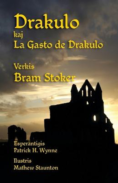 Drakulo kaj La Gasto de Drakulo: Dracula and Dracula's Guest in Esperanto Bram Stoker 9781782012894