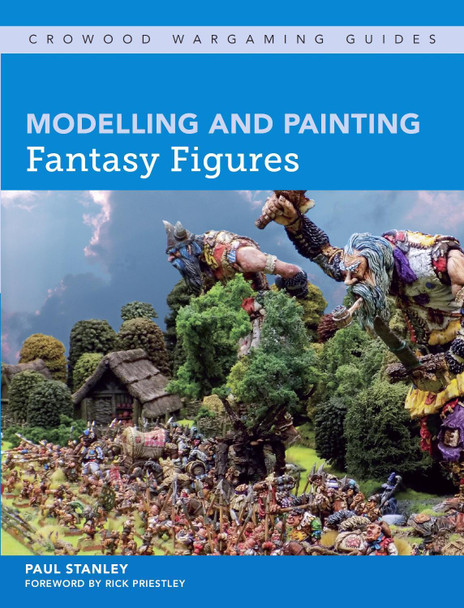 Modelling and Painting Fantasy Figures Paul Stanley 9781785004957