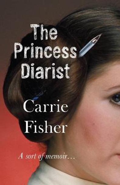 The Princess Diarist Carrie Fisher 9781784162054