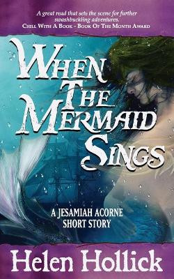 When The Mermaid Sings Helen Hollick 9781838131869