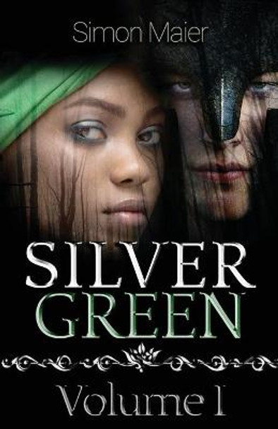 Silver Green - Volume I Simon Maier 9781800940956