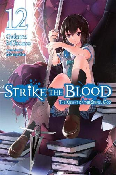Strike the Blood, Vol. 12 (light novel) by Gakuto Mikumo